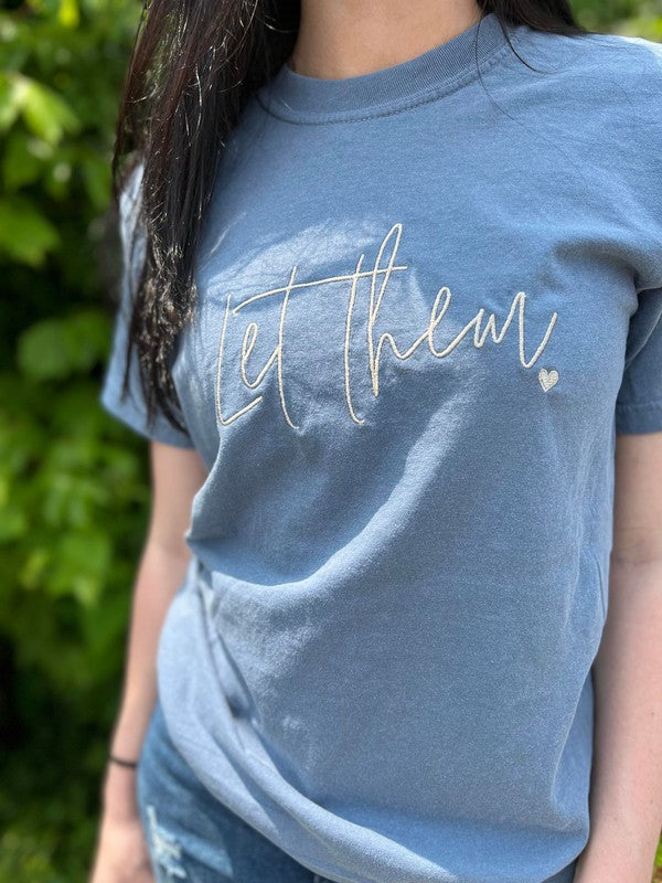 Let Them Embroidered Tee PLUS